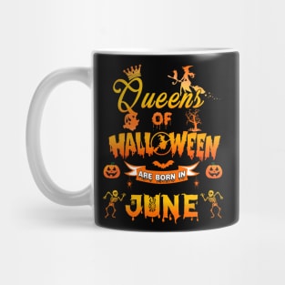 Queen of halloween are born in June tshirt birthday for woman funny gift t-shirt Mug